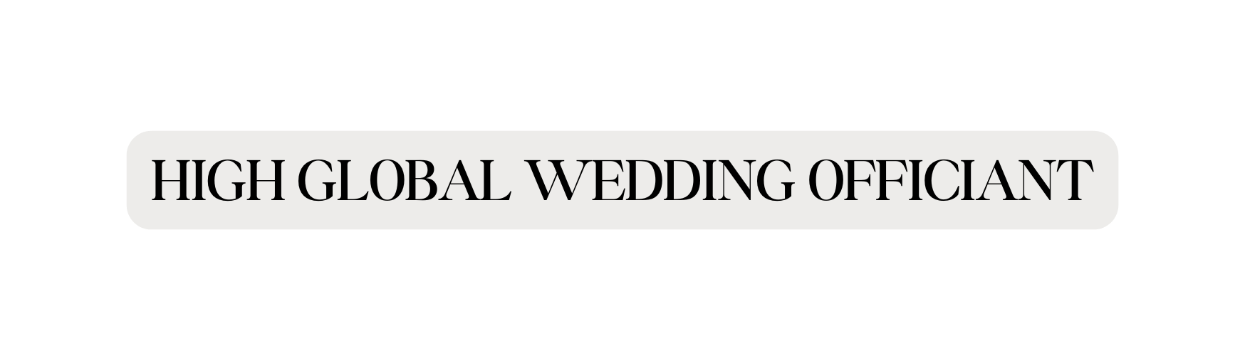 HIGH GLOBAL WEDDING OFFICIANT